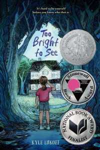 Too Bright to See : (Newbery Honor Award Winner)