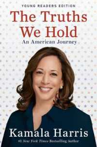 カマラ・ハリス『私たちの真実：アメリカン・ジャーニー』（原書）<br>The Truths We Hold : An American Journey (Young Readers Edition)