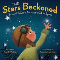 The Stars Beckoned : Edward White's Amazing Walk in Space