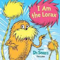 I Am the Lorax (Dr. Seuss's I Am Board Books) （Board Book）