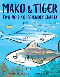 Mako & Tiger : Two Not-so-friendly Sharks -- Hardback (English Language Edition)