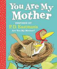 You Are My Mother: Inspired by P.D. Eastman's Are You My Mother?