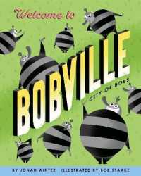 Welcome to Bobville : City of Bobs （Library Binding）