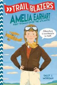 Trailblazers: Amelia Earhart : First Woman over the Atlantic (Trailblazers) （Library Binding）