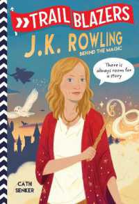 Trailblazers: J.K. Rowling : Behind the Magic (Trailblazers) （Library Binding）