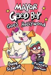 Mayor Good Boy Goes Hollywood (Mayor Good Boy (#2))
