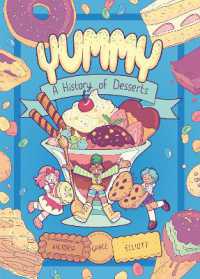Yummy : A History of Desserts (A Graphic Novel) （Library Binding）