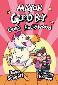 Mayor Good Boy Goes Hollywood : (A Graphic Novel) (Mayor Good Boy) （Library Binding）