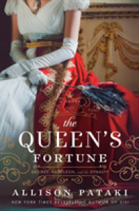 Queen's Fortune : A Novel of Desiree, Napoleon, and Josephine -- Hardback