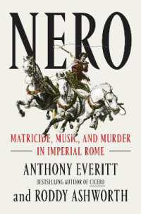 Nero : Matricide, Music, and Murder in Imperial Rome -- Hardback