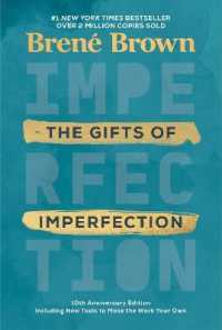 『「ネガティブな感情」の魔法』（原書）出版１０周年記念版<br>The Gifts of Imperfection: 10th Anniversary Edition : Features a new foreword and brand-new tools