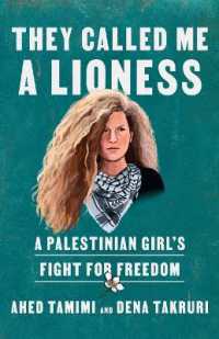 They Called Me a Lioness : A Palestinian Girl's Fight for Freedom