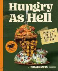 Bad Manners: Hungry as Hell : Meals to Live by, Flavor to Die For: A Vegan Cookbook (Bad Manners)