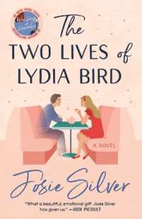 The Two Lives of Lydia Bird : A Novel