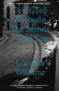 Don't Tell Anybody the Secrets I Told You : A Memoir