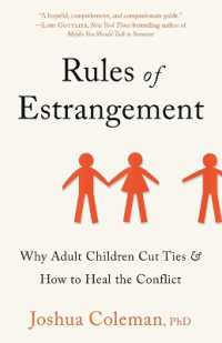 Rules of Estrangement : Why Adult Children Cut Ties & How to Heal the Conflict
