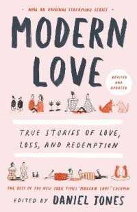 『モダンラブ：さまざまな愛のかたち－ニュ－ヨ－ク・タイムズ掲載の本当にあった２１の物語』（原書）<br>Modern Love, Revised and Updated : True Stories of Love, Loss, and Redemption
