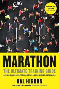 Marathon : The Ultimate Training Guide: Advice, Plans, and Programs for Half and Full Marathons （5TH）