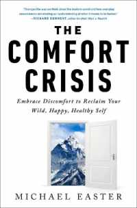 The Comfort Crisis : Embrace Discomfort to Reclaim Your Wild, Happy, Healthy Self 