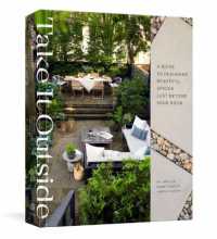 Take It Outside : A Guide to Designing Beautiful Spaces Just Beyond Your Door: An Interior Design Book