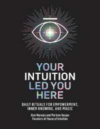 Your Intuition Led You Here : Daily Rituals for Empowerment, Inner Knowing, and Magic