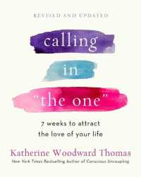 Calling in the One Revised and Updated : 7 Weeks to Attract the Love of Your Life