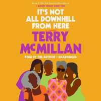 It's Not All Downhill from Here : A Novel -- CD-Audio （Unabridged）