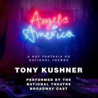 Angels in America : A Gay Fantasia on National Themes