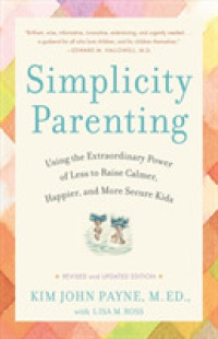Simplicity Parenting Revised Edition -- Paperback