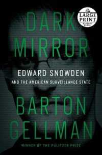 Dark Mirror : Edward Snowden and the American Surveillance State (Random House Large Print)