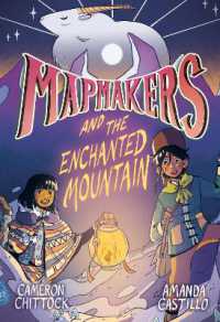 Mapmakers and the Enchanted Mountain : (A Graphic Novel) (Mapmakers (#2))