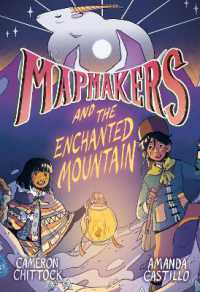 Mapmakers and the Enchanted Mountain : (A Graphic Novel) (Mapmakers) （Library Binding）
