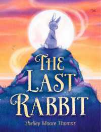 The Last Rabbit （Library Binding）