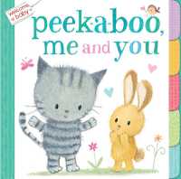 Welcome, Baby: Peek-A-Boo, Me and You (Welcome, Baby) （Board Book）