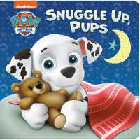 Snuggle Up, Pups (PAW Patrol) （Board Book）