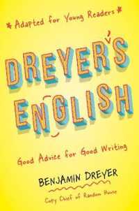 Dreyer's English (Adapted for Young Readers) : Good Advice for Good Writing