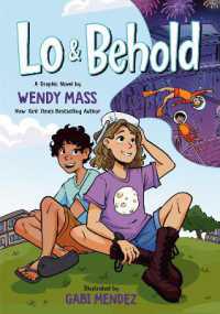 Lo and Behold : (A Graphic Novel) （Library Binding）