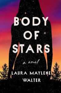 Body of Stars : A Novel