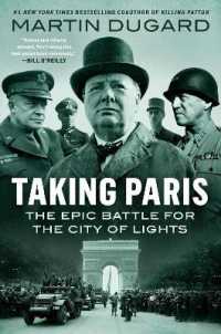 Taking Paris : The Epic Battle for the City of Lights