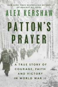 Patton's Prayer : A True Story of Courage, Faith, and Victory in World War II