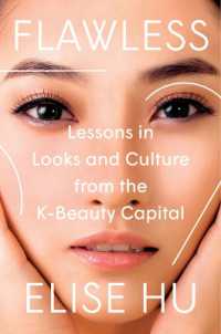 Flawless : Lessons in Looks and Culture from the K-Beauty Capital