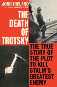 The Death of Trotsky : The True Story of the Plot to Kill Stalin's Greatest Enemy