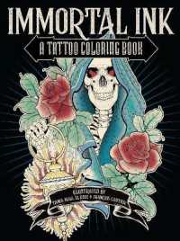 Immortal Ink : A Tattoo Coloring Book