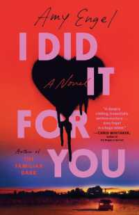 I Did It for You : A Novel
