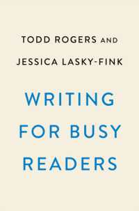 Writing for Busy Readers : Communicate More Effectively in the Real World