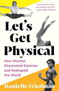 Let's Get Physical : How Women Discovered Exercise and Reshaped the World