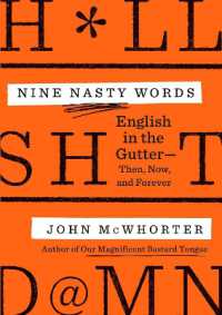 Nine Nasty Words : English in the Gutter - Then, Now, and Forever