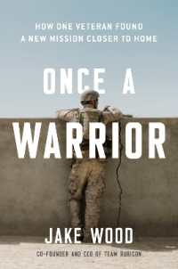 Once a Warrior : How One Veteran Found a New Mission Closer to Home