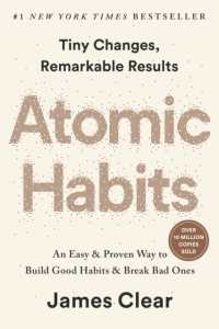 『ジェームズ・クリアー式複利で伸びる１つの習慣』（原書）<br>Atomic Habits (Exp) : An Easy & Proven Way to Build Good Habits & Break Bad Ones