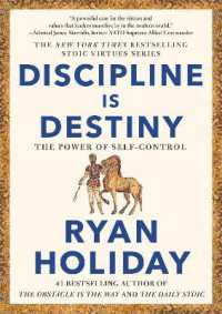 Discipline Is Destiny : The Power of Self-Control (The Stoic Virtues Series)